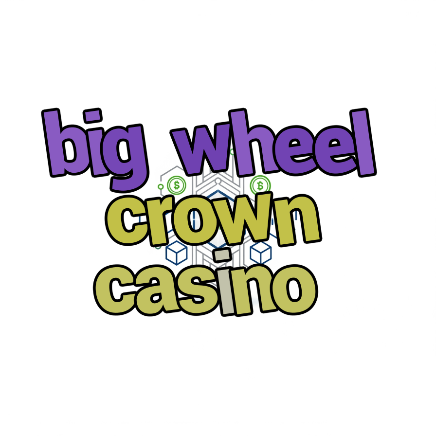big wheel crown casino
